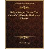 River Island Badetøj River Island Baby's Kneipp Cure or The Care of Children in Health Disease Sebastian Kneipp 9781162632513