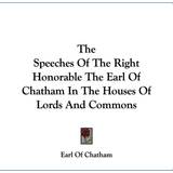 Y-3 Løs Tøj Y-3 The Speeches Of The Right Honorable The Earl Of Chatham In The Houses Of Lords And Commons Earl Of Chatham 9781430468783