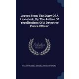 Tretorn M Overdele Tretorn Leaves From The Diary Of Law-clerk, By The Author Of 'recollections Of Detective Police Officer' William Russell Miscellaneous Writer 9781377185071