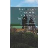Paul Green Sko Paul Green The Life and Times of Sir Alexander Tilloch Galt Oscar Douglas Skelton 9781018426198