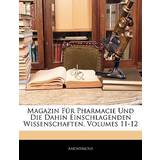 2NDDAY Lang Tøj 2NDDAY Magazin Für Pharmacie Und Die Dahin Einschlagenden Wissenschaften, Volumes 11-12 9781143580185