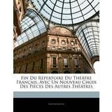 Jana Hjemmesko & Sandaler Jana Fin Du Répertoire Du Théâtre Français, Avec Un Nouveau Choix Des Pièces Des Autres Théâtres 9781142846459