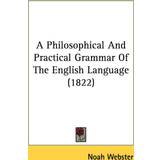 Ben Sherman Udendørsjakker Tøj Ben Sherman Philosophical And Practical Grammar Of The English Language 1822 Noah Webster 9781436743686