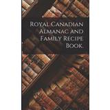 Craghoppers Bukser & Shorts Craghoppers Royal Canadian Almanac and Family Recipe Book. Anonymous 9781015029699