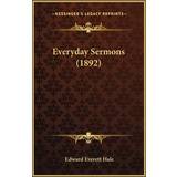 4 - 47 ½ Højhælede sko Everyday Sermons 1892 Edward Everett Hale 9781166574024