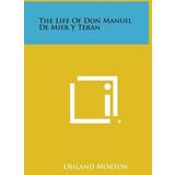 Acne Studios 12 Tøj Acne Studios The Life of Don Manuel de Mier y Teran Ohland Morton 9781494034979
