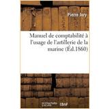 Blå Høje støvler Manuel de Comptabilit l'Usage de l'Artillerie de la Marine Jury-P 9782019966775