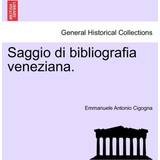 Romika Sko Romika Saggio Di Bibliografia Veneziana. Emmanuele Antonio Cigogna 9781241345372