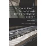 Cross Lang Tøj Cross National Songs, Ballads, and Other Patriotic Poetry: Chiefly Relating to the War of 1846 William Mccarty 9781014766403