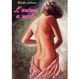 Andrea Conti Dame Sko Andrea Conti L'Anima Nudo Rosella Lubrano 9781326882495