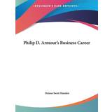 DKNY Sko DKNY Philip D. Armour's Business Career Orison Swett Marden 9781161546361