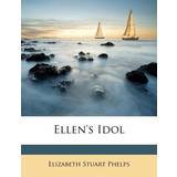 Dame - Merinould Kjoler PrettyLittleThing Ellen's Idol Elizabeth Stuart Phelps 9781246276527