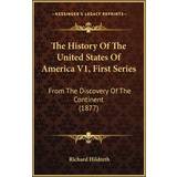 Esprit Herre Tøj Esprit The History Of The United States Of America V1, First Series Richard Hildreth 9781168151407