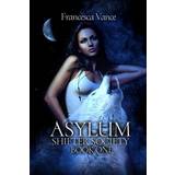 34 - Jersey Overdele PrettyLittleThing Asylum: Shifter Society Novel: Reverse Harem Novel Francesca Vance 9781982920685