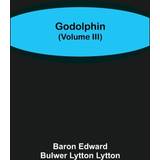 8 - Dame Blazere PrettyLittleThing Godolphin Volume III Baron Edward Bulwer Lytton Lytton 9789356083585