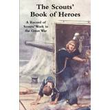 Liebeskind Kort Tøj Liebeskind Scouts' Book of Heroes Sir Robert Baden-Powell 9781847349507