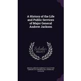 Burton Bomuld Tøj Burton History of the Life and Public Services of Major General Andrew Jackson 9781342083319