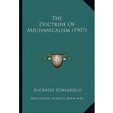 Casadei Kilehæl Sko Casadei The Doctrine Of Mechanicalism 1907 Socrates Scholfield 9781165071388