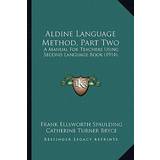 5 - Polyester Lave sko Aldine Language Method, Part Two Frank Ellsworth Spaulding 9781164562375