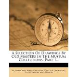4 - L Bluser PrettyLittleThing Selection of Drawings by Old Masters in the Museum Collections, Part 1. 9781277083323