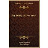 4 - Dame Skjorter PrettyLittleThing My Diary 1915 to 1917 Benito Mussolini 9781162643946