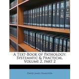 Fantasie Text-Book of Pathology David James Hamilton 9781149009918