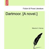 Daniel Hechter 10 Tøj Daniel Hechter Dartmoor. [A Novel.] Maurice Hervey 9781241373917