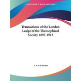 Mister Tee Transactions of London Lodge of Theosophical Society 1895-1913 P et al Sinnett 9780766131156