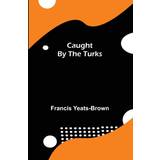 Vans Undertøj Vans Caught by the Turks Francis Yeats-Brown 9789354849442