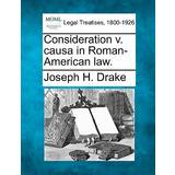 Comma V-udskæring Tøj Comma Consideration V. Causa in Roman-American Law. Joseph Drake 9781240111381