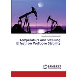Gant Nylon Tøj Gant Temperature Swelling Effects on Wellbore Stability Emadibaladehi Seyedhossein 9783659662904