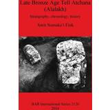 Bronze Kjoler Late Bronze Age Tell Atchana Alalakh Amir Sumaka'i Fink 9781407306612