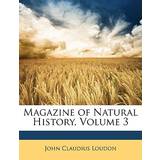 S.Oliver BH'er s.Oliver Magazine of Natural History, Volume John Claudius Loudon 9781148563343