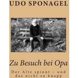 Mini A Ture Huer Mini A Ture Zu Besuch bei Opa Udo Gerd Sponagel 9781511447959