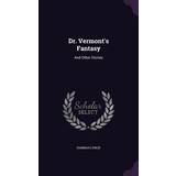 Silke Pyjamasser ARIESLEI125 Dr. Vermont's Fantasy: And Other Stories Hannah Lynch 9781358712142