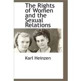 36 - 9 Oxford SKINII The Rights of Women and the Sexual Relations Karl Heinzen 9781115419697
