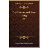 Ganter Look Sko Ganter Day Dream And Even Song 1904 Frederic Fairchild Sherman 9781166422813