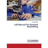 Blend Polyester Overdele Blend Lab Manual for Garment Assembling Ashenafi Edae 9786202674430