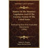Lee Skjorter Lee History Of The Monetary Legislation And Of The Currency System Of The United States Robert Preston 9781165473564