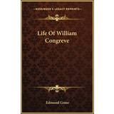 Viania Tøj Viania Life Of William Congreve Edmund Gosse 9781162963693