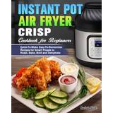 Rohde 35 Hjemmesko & Sandaler Rohde Instant Pot Air Fryer Crisp Cookbook for Beginners Rachel Sticht 9781649842749