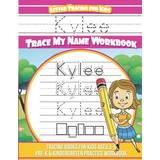 Gabor Sandaler Gabor Kylee Letter Tracing for Kids Trace my Name Workbook Yolie Davis 9781723196201