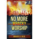 Roxy Kjoler Roxy No More Whacky Worship 9781493535262