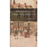 Esprit Skjorter Esprit Sociología De Lima, Volumes 1-4 Joaquin Capelo 9781017619027