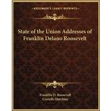 Miu Miu Kort ærme Tøj Miu Miu State of the Union Addresses of Franklin Delano Roosevelt Franklin Roosevelt 9781162685564