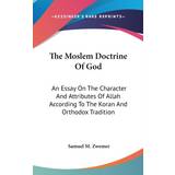 Mustang Bomuld Tøj Mustang THE MOSLEM DOCTRINE OF GOD: AN ESSAY ON Samuel M. Zwemer 9780548103494