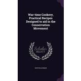 Roberto Cavalli 4 Tøj Roberto Cavalli War-time Cookery, Practical Recipes Designed to aid in the Conservation Movement Edith Blackman 9781359268303