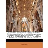 12 - 51 ½ Oxford SKINII An Impartial and Succinct History of the Rise, Declension and Revival of the Church of Christ Thomas Haweis 9781147454253