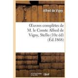 Houdini Bukser Houdini Oeuvres Completes de M. Le Comte Alfred de Vigny, Stello 10e Edition Alfred de Vigny 9782012174429