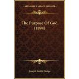 Patrizia Pepe Enskuldret / Enæremet Tøj Patrizia Pepe The Purpose Of God 1894 Joseph Smith Dodge 9781165102105